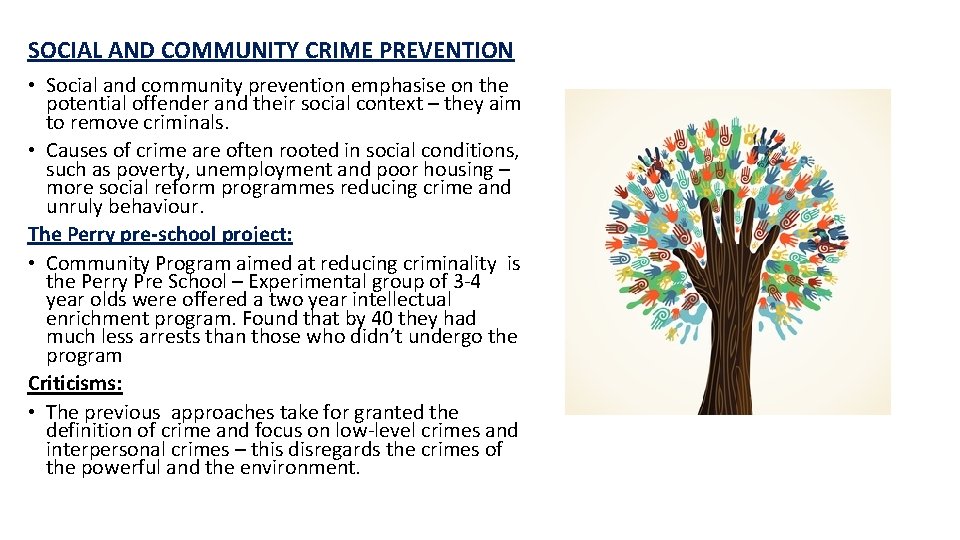 SOCIAL AND COMMUNITY CRIME PREVENTION • Social and community prevention emphasise on the potential SOCIAL AND COMMUNITY CRIME PREVENTION • Social and community prevention emphasise on the potential