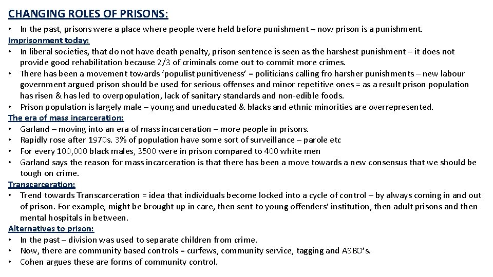 CHANGING ROLES OF PRISONS: • In the past, prisons were a place where people