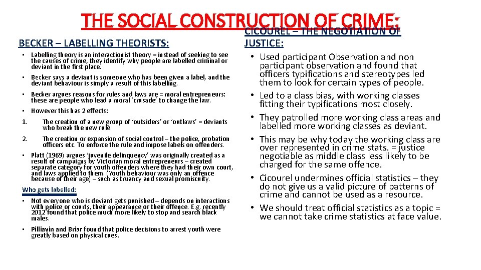 THE SOCIAL CONSTRUCTION OF CRIME: CICOUREL – THE NEGOTIATION OF BECKER – LABELLING THEORISTS: