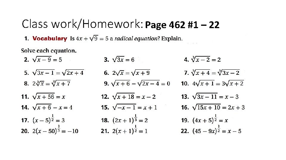 Class work/Homework: Page 462 #1 – 22 