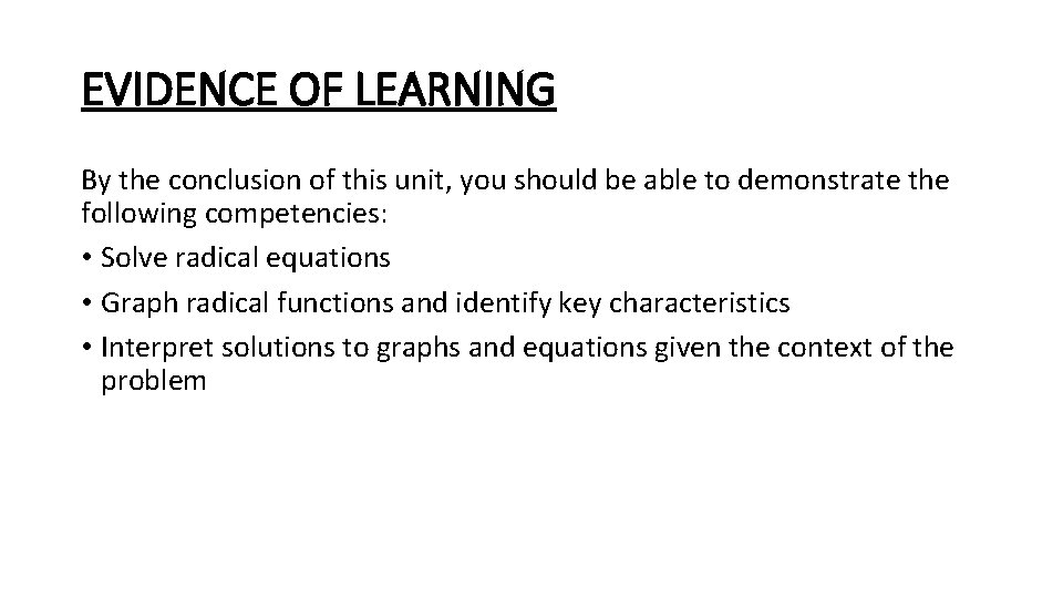 EVIDENCE OF LEARNING By the conclusion of this unit, you should be able to