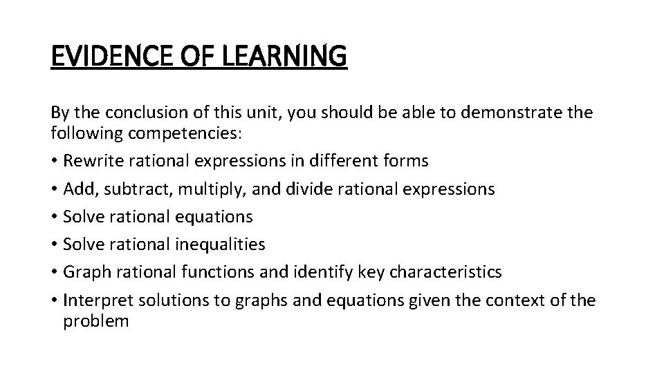 EVIDENCE OF LEARNING By the conclusion of this unit, you should be able to