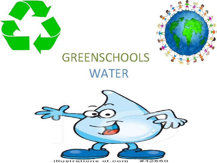 GREENSCHOOLS WATER LETS GET STARTED 