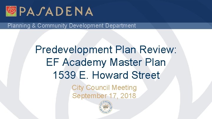 Planning & Community Development Department Predevelopment Plan Review: EF Academy Master Plan 1539 E. Planning & Community Development Department Predevelopment Plan Review: EF Academy Master Plan 1539 E.
