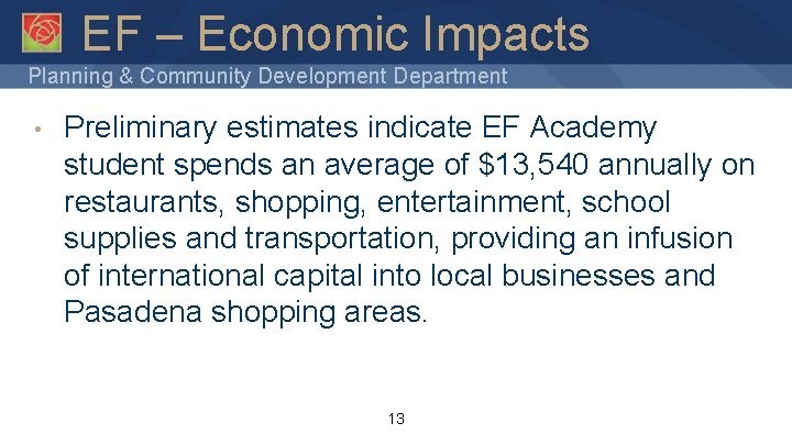 EF – Economic Impacts Planning & Community Development Department • Preliminary estimates indicate EF