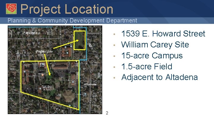 Project Location Planning & Community Development Department • Pasadena • Project Site • •