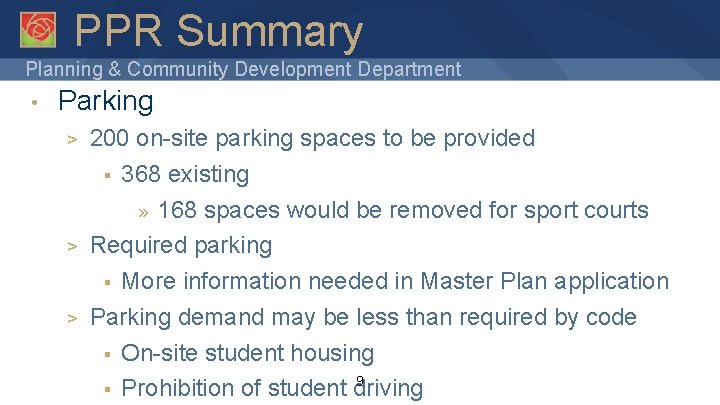 PPR Summary Planning & Community Development Department • Parking > > > 200 on-site