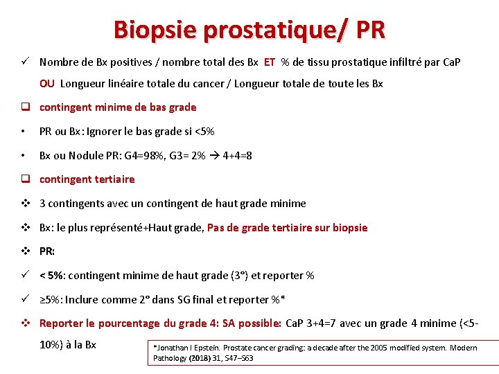 Biopsie prostatique/ PR ü Nombre de Bx positives / nombre total des Bx ET