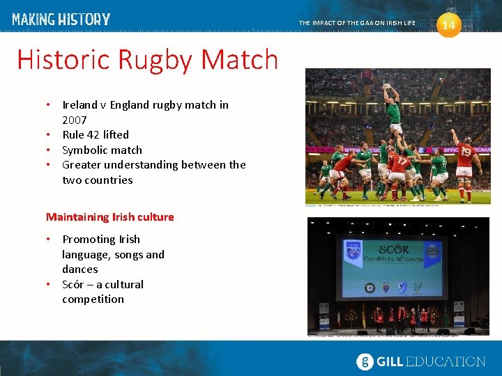 THE IMPACT OF THE GAA ON IRISH LIFE Historic Rugby Match • Ireland v