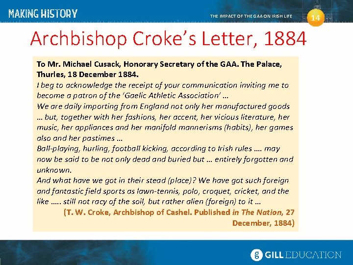 THE IMPACT OF THE GAA ON IRISH LIFE Archbishop Croke’s Letter, 1884 To Mr.