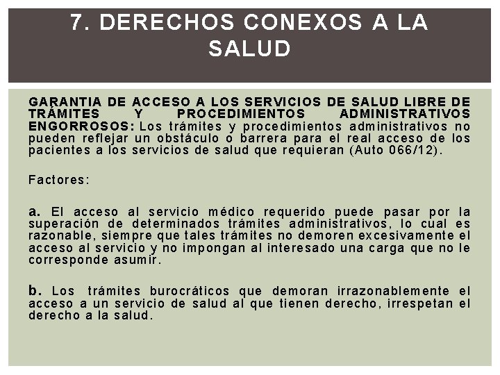 7. DERECHOS CONEXOS A LA SALUD GARANTIA DE ACCESO A LOS SERVICIOS DE SALUD