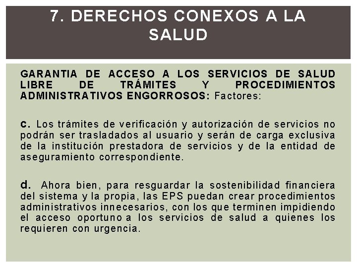 7. DERECHOS CONEXOS A LA SALUD GARANTIA DE ACCESO A LOS SERVICIOS DE SALUD