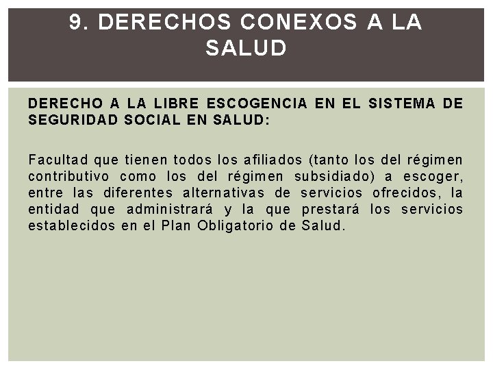 9. DERECHOS CONEXOS A LA SALUD DERECHO A LA LIBRE ESCOGENCIA EN EL SISTEMA