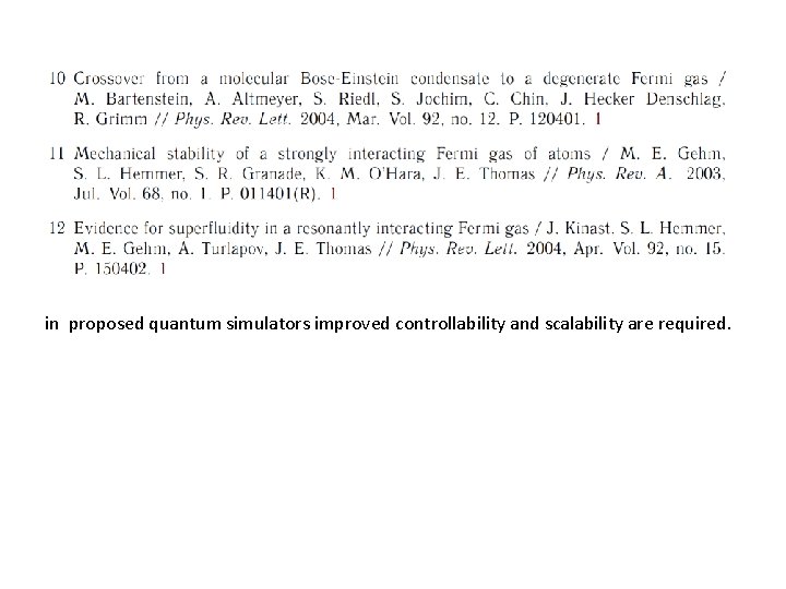 in proposed quantum simulators improved controllability and scalability are required. 