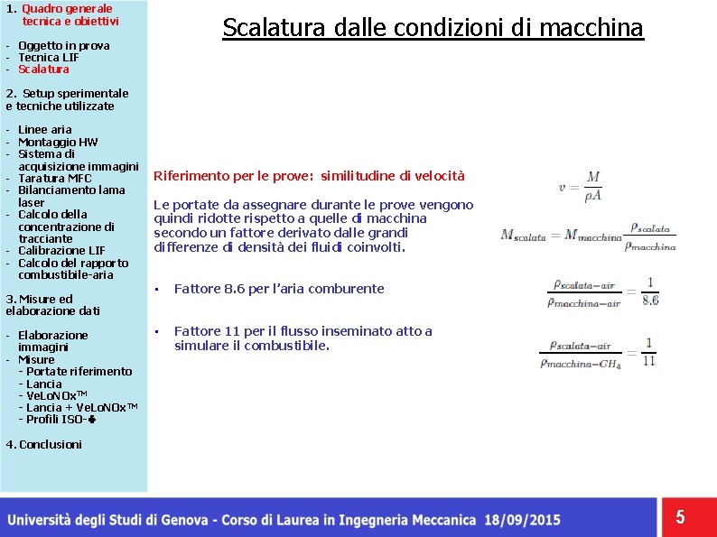 1. Quadro generale tecnica e obiettivi Scalatura dalle condizioni di macchina - Oggetto in