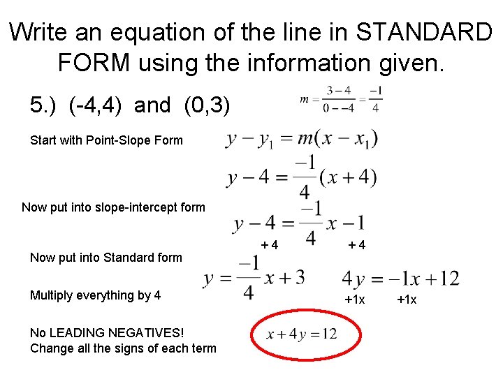 Write an equation of the line in STANDARD FORM using the information given. 5.