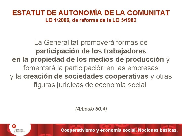 ESTATUT DE AUTONOMÍA DE LA COMUNITAT LO 1/2006, de reforma de la LO 5/1982
