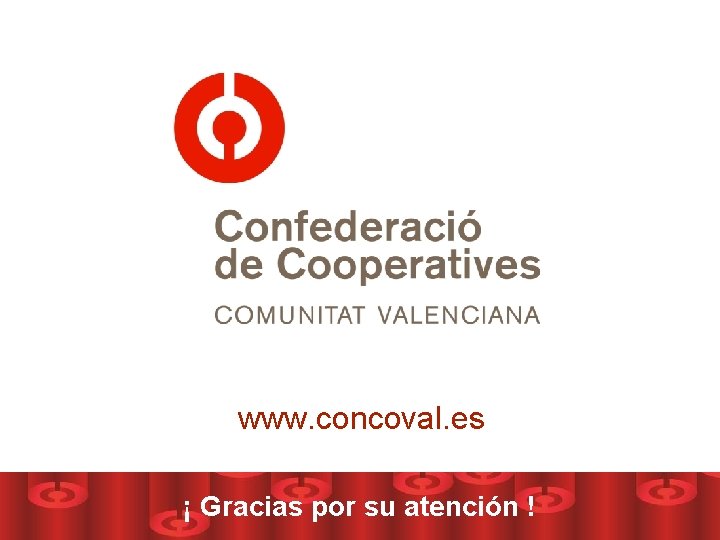 www. concoval. es ¡ Gracias por su atención ! 