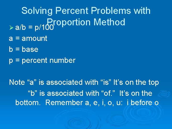 Solving Percent Problems with Proportion Method Ø a/b = p/100 a = amount b