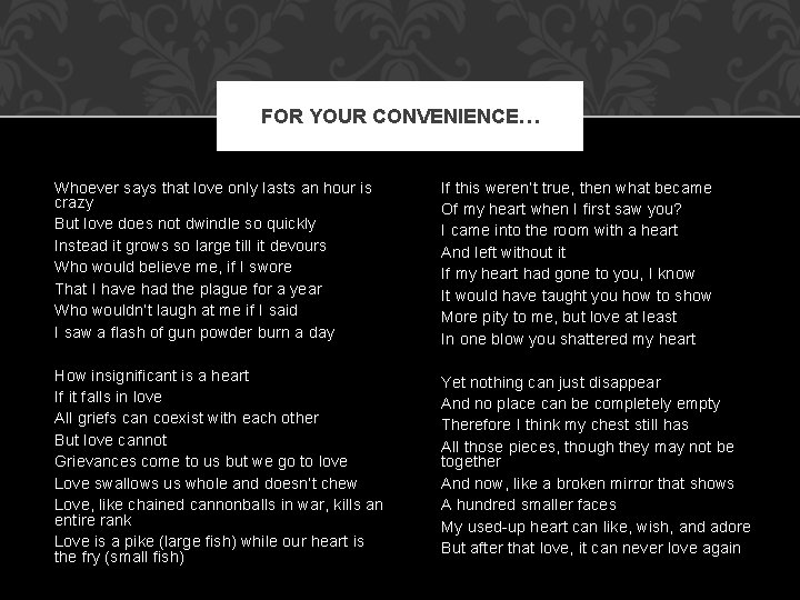 FOR YOUR CONVENIENCE… Whoever says that love only lasts an hour is crazy But FOR YOUR CONVENIENCE… Whoever says that love only lasts an hour is crazy But