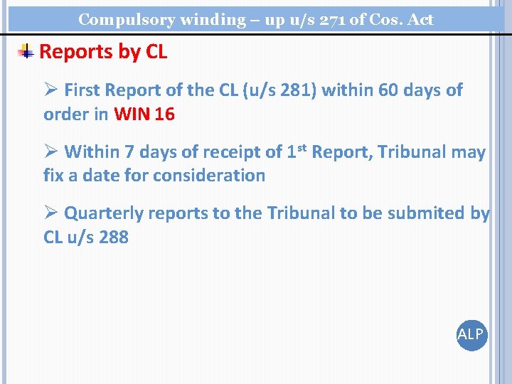 Compulsory winding – up u/s 271 of Cos. Act Reports by CL Ø First