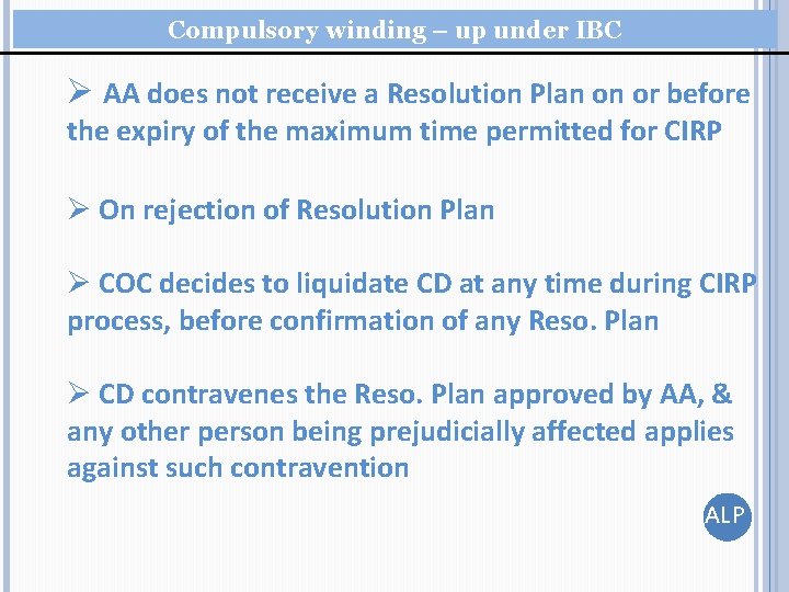 Compulsory winding – up under IBC Ø AA does not receive a Resolution Plan