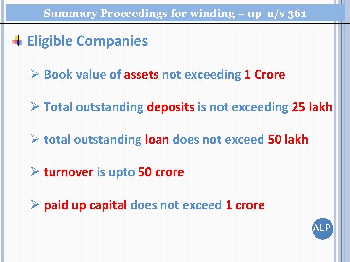 Summary Proceedings for winding – up u/s 361 Eligible Companies Ø Book value of Summary Proceedings for winding – up u/s 361 Eligible Companies Ø Book value of