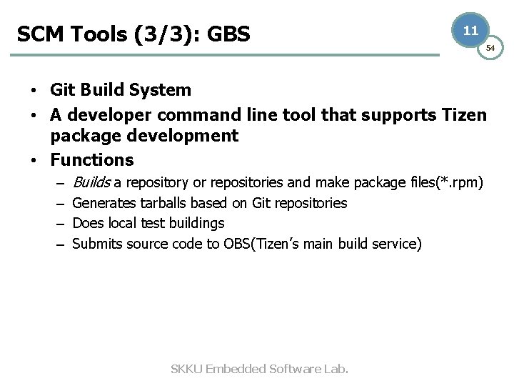 SCM Tools (3/3): GBS 11 54 • Git Build System • A developer command SCM Tools (3/3): GBS 11 54 • Git Build System • A developer command