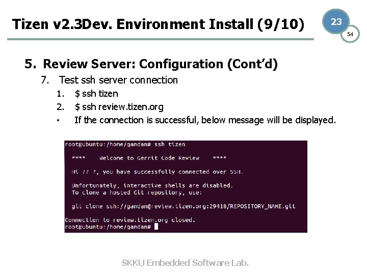 Tizen v 2. 3 Dev. Environment Install (9/10) 23 5. Review Server: Configuration (Cont’d) Tizen v 2. 3 Dev. Environment Install (9/10) 23 5. Review Server: Configuration (Cont’d)