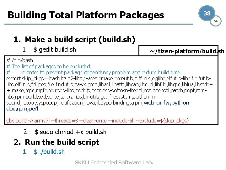 Building Total Platform Packages 38 54 1. Make a build script (build. sh) 1. Building Total Platform Packages 38 54 1. Make a build script (build. sh) 1.