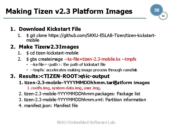 Making Tizen v 2. 3 Platform Images 58 1. Download Kickstart File 1. $ Making Tizen v 2. 3 Platform Images 58 1. Download Kickstart File 1. $