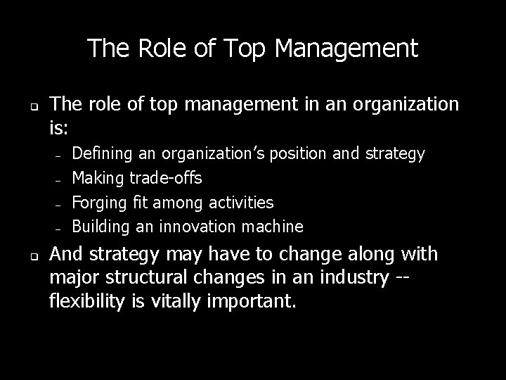 The Role of Top Management q The role of top management in an organization The Role of Top Management q The role of top management in an organization