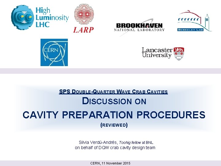 SPS DOUBLE-QUARTER WAVE CRAB CAVITIES DISCUSSION ON CAVITY PREPARATION PROCEDURES (REVIEWED) Silvia Verdú-Andrés, Toohig
