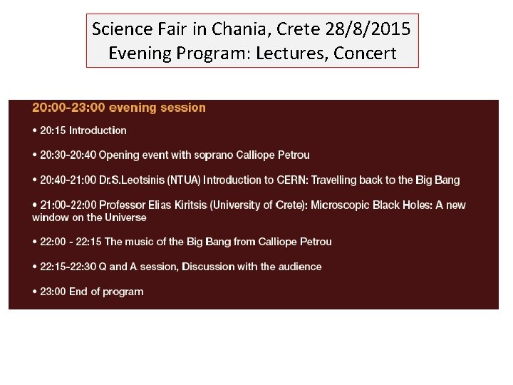 Science Fair in Chania, Crete 28/8/2015 Evening Program: Lectures, Concert 