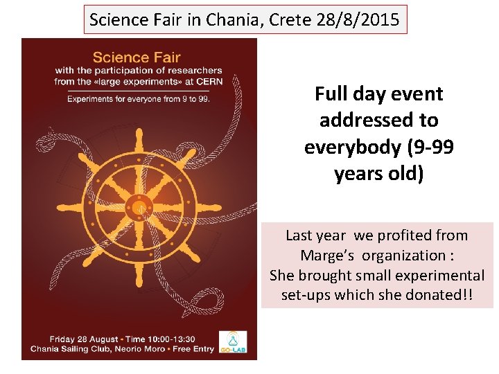 Science Fair in Chania, Crete 28/8/2015 Full day event addressed to everybody (9 -99