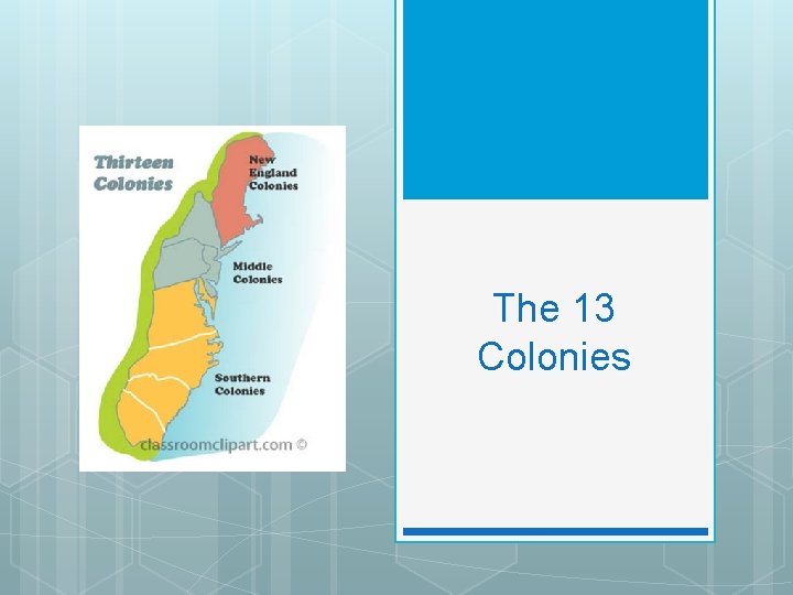 The 13 Colonies 