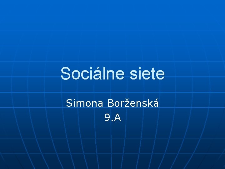 Sociálne siete Simona Borženská 9. A 