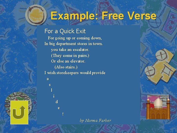 Example: Free Verse For a Quick Exit For going up or coming down, In