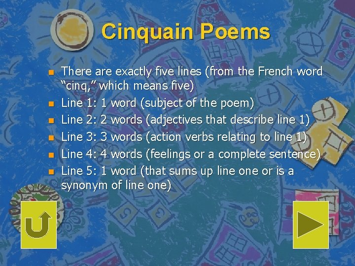 Cinquain Poems n n n There are exactly five lines (from the French word