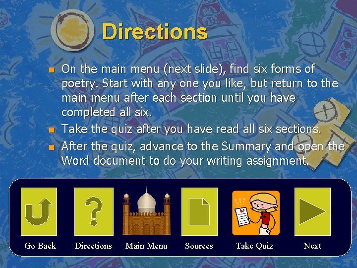 Directions n n n Go Back On the main menu (next slide), find six