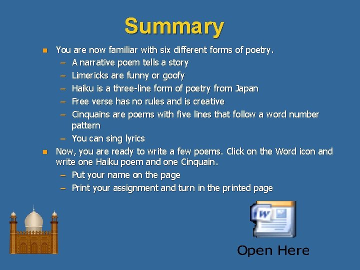 Summary n n You are now familiar with six different forms of poetry. –