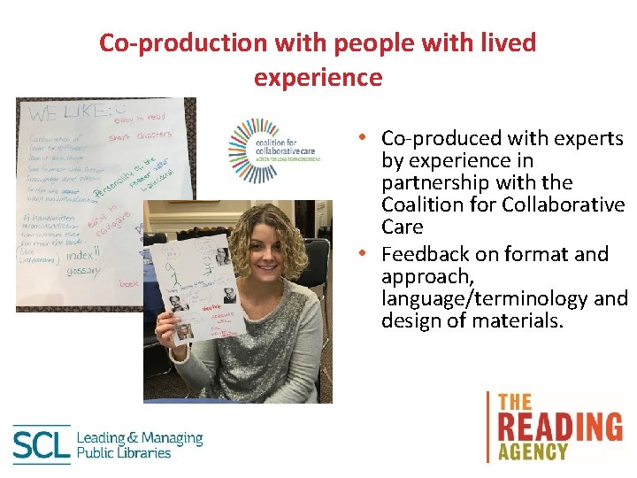 Co-production with people with lived experience • Co-produced with experts by experience in partnership