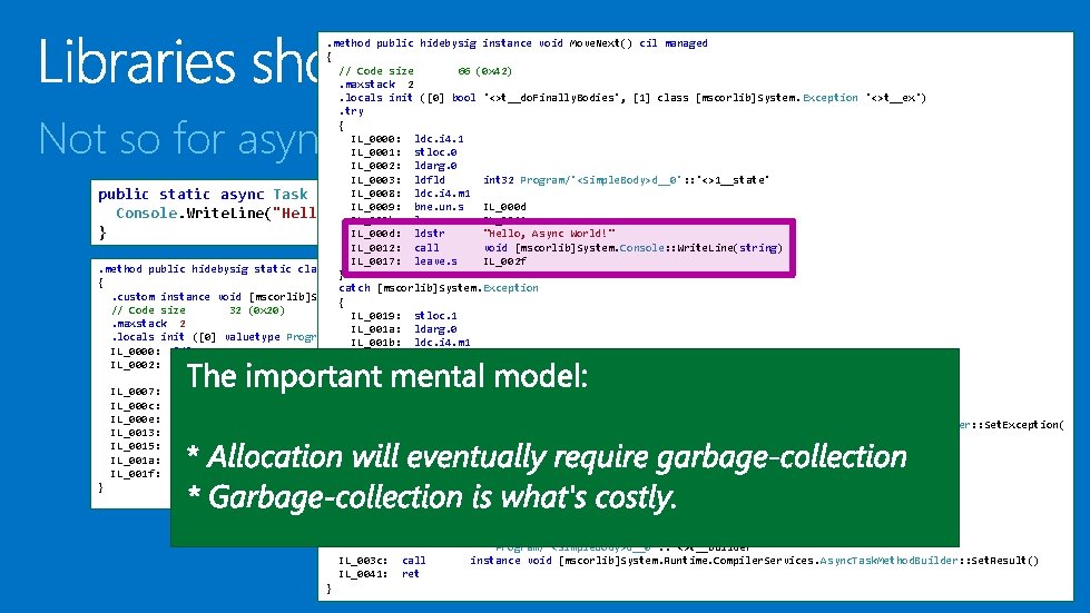 . method public hidebysig instance void Move. Next() cil managed { // Code size . method public hidebysig instance void Move. Next() cil managed { // Code size
