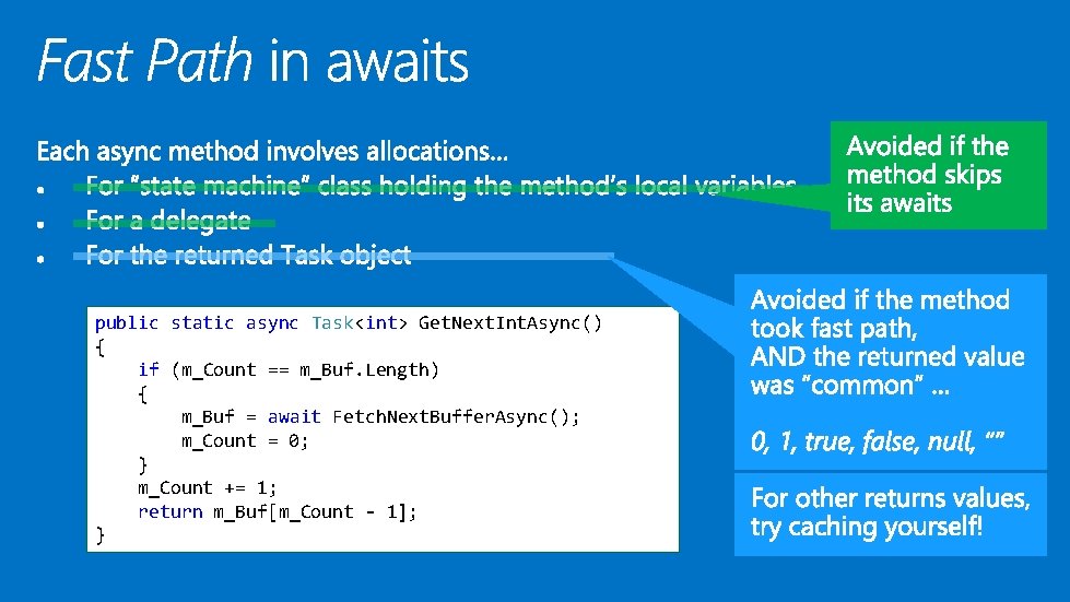 public static async Task<int> Get. Next. Int. Async() { if (m_Count == m_Buf. Length) public static async Task<int> Get. Next. Int. Async() { if (m_Count == m_Buf. Length)