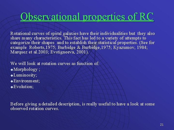 Observational properties of RC Rotational curves of spiral galaxies have their individualities but they