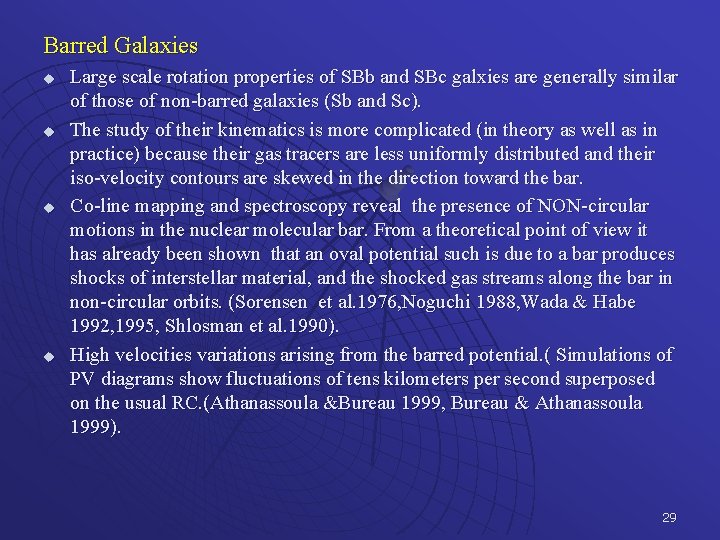 Barred Galaxies u u Large scale rotation properties of SBb and SBc galxies are