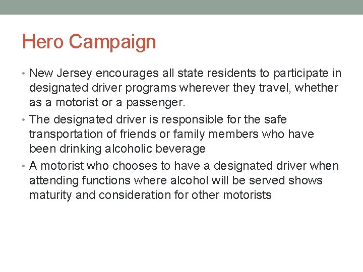 Hero Campaign • New Jersey encourages all state residents to participate in designated driver