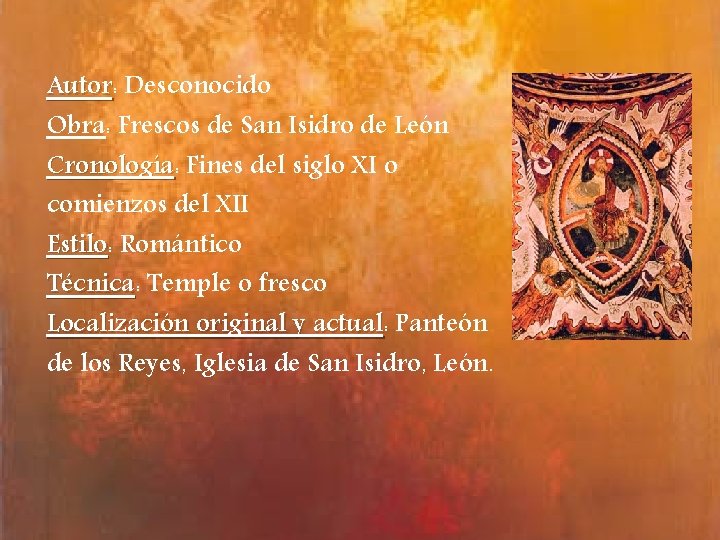 Autor: Autor Desconocido Obra: Frescos de San Isidro de León Cronología: Cronología Fines del