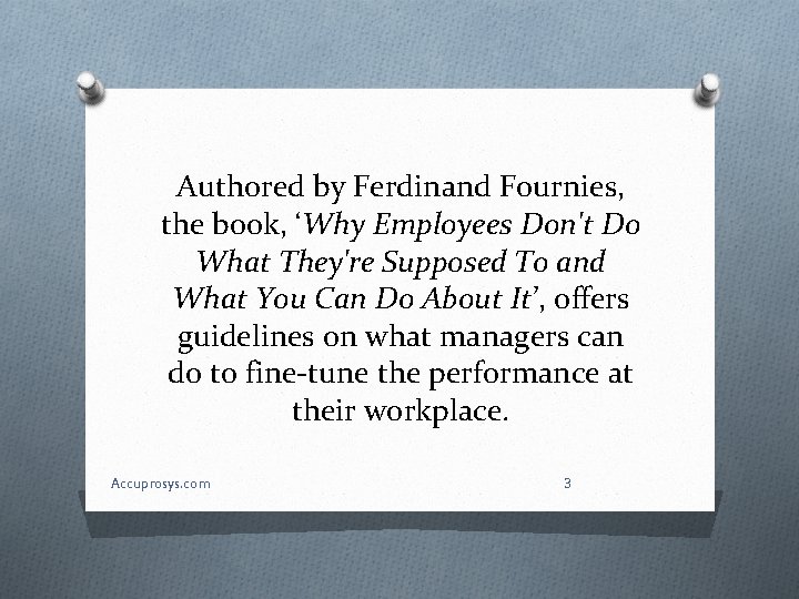 Authored by Ferdinand Fournies, the book, ‘Why Employees Don't Do What They're Supposed To