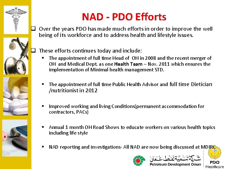 NAD - PDO Efforts q Over the years PDO has made much efforts in